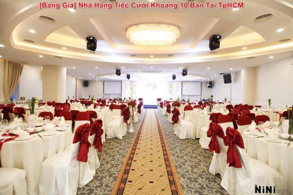 [Bảng Giá] Nhà Hàng Tiệc Cưới Khoảng 10 Bàn Tại TpHCM