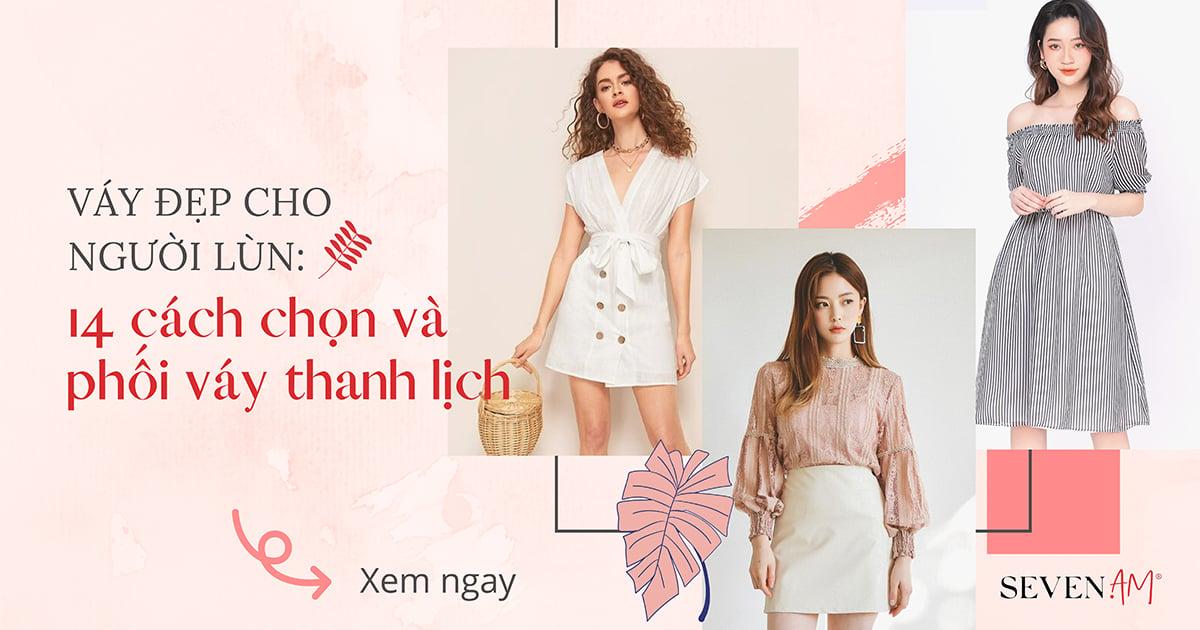 Váy đẹp cho người lùn: 14 cách chọn và phối váy thanh lịch