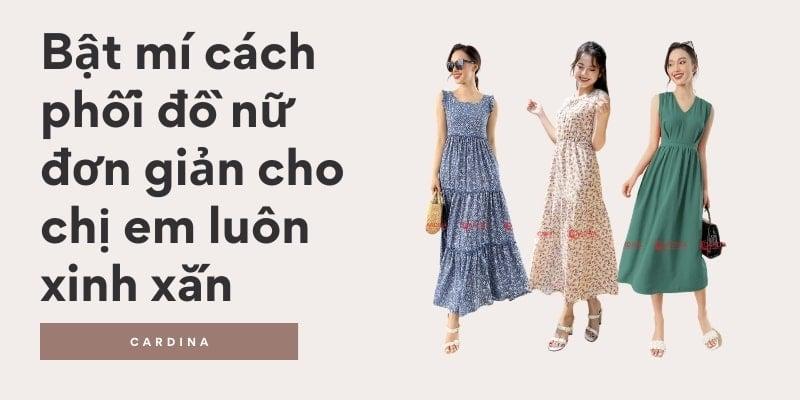 Bật mí cách phối đồ nữ đơn giản cho chị em luôn xinh xắn