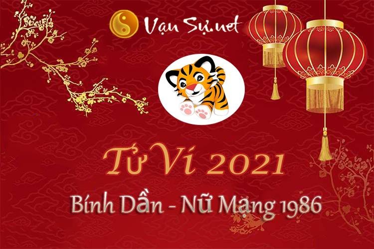 Tử Vi Tuổi Bính Dần 2021 - Nữ Mạng Sinh Năm 1986 Chi Tiết