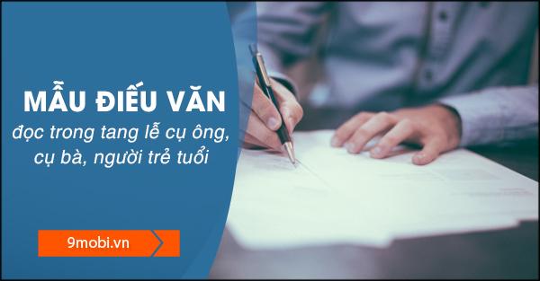 Mẫu điếu văn đọc trong lễ tang cho cụ ông, cụ bà theo tiêu chuẩn chính thức.