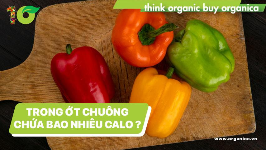 Ớt chuông bao nhiêu calo? Có nên ăn ớt chuông giảm cân