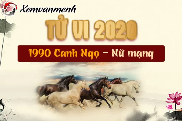 Xem tử vi 2020 tuổi Canh Ngọ 1990 nữ mạng